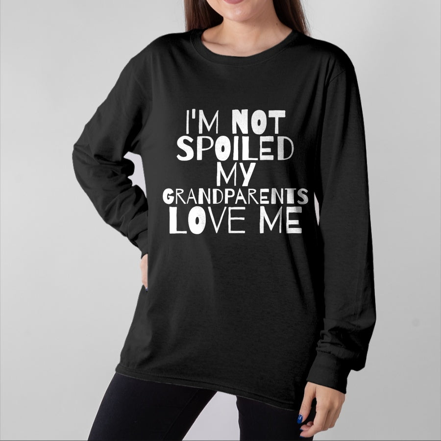 Best Grandma Shirt, Proud Grandma Unisex T-Shirt/Hoodie/Sweatshirt HLT00 - Im Not Spoiled My Grandparents Love Me child mamaw T Shirt T-Shirt