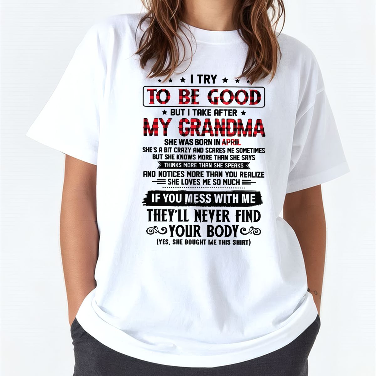 I TRY TO BE GOOD BUT I TAKE AFTER MY GRANDMA - From grandma for granddaughter - LUNA04 (SKU07-102-04)