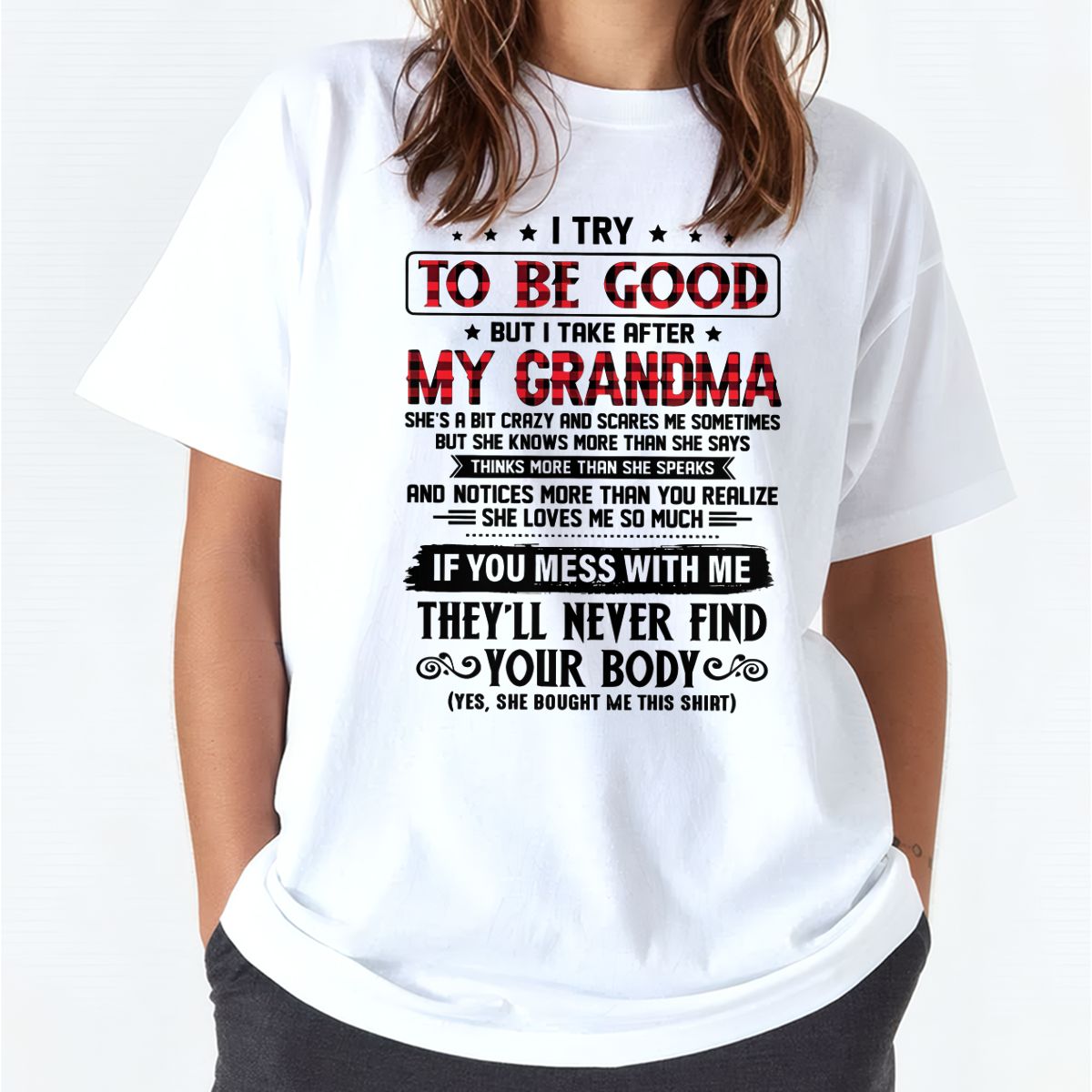 I TRY TO BE GOOD BUT I TAKE AFTER MY GRANDMA - From grandma for granddaughter - LUNA00 (SKU07-102-00)