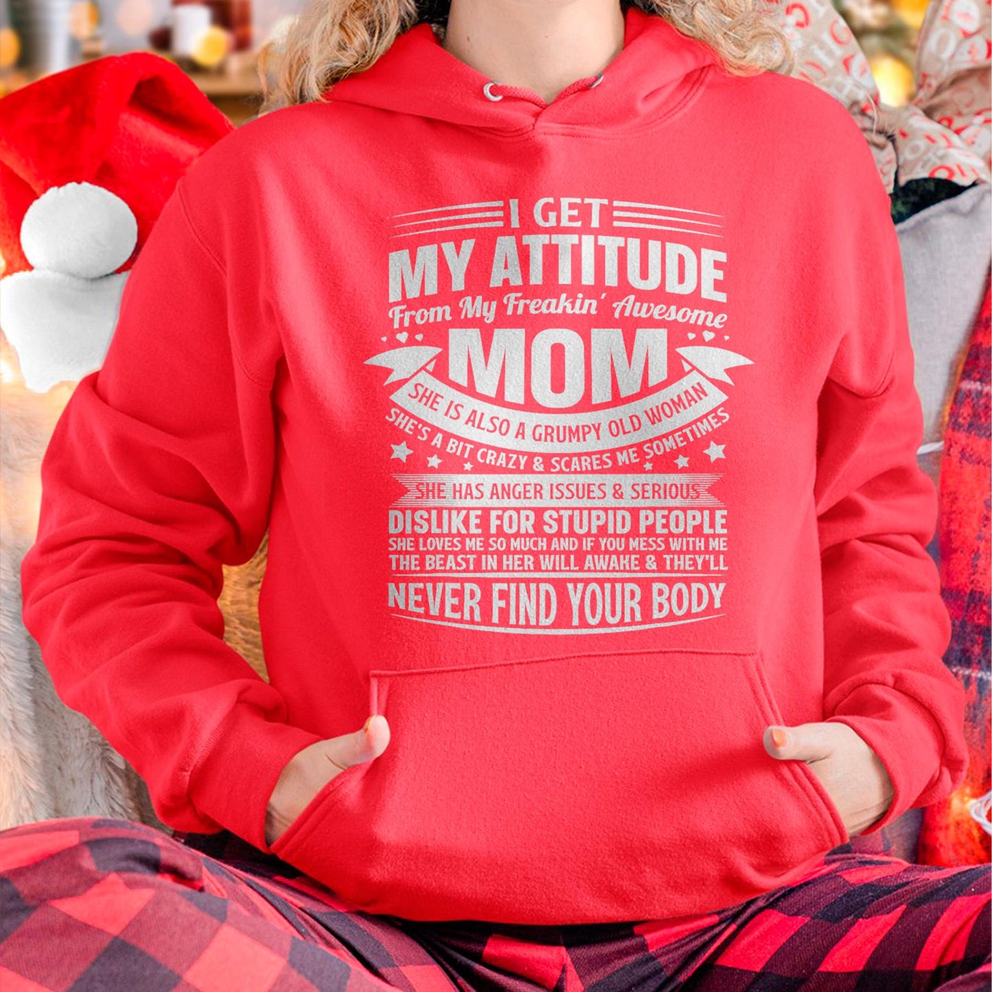 I Get My Attitude From My Freaking Awesome Mom - Gift for Daughter From Mom - LUNA00
