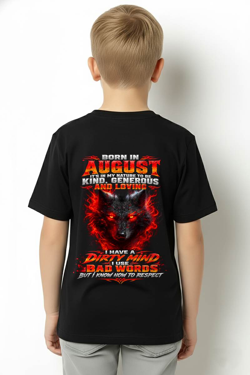 AUGUST - I’M KIND, GENEROUS AND LOVING, WITH A DIRTY MIND, A FOUL MOUTH, AND RESPECT FOR OTHERS - SHIRT FOR MEN - LUNA08 (SKU2610-80-08)