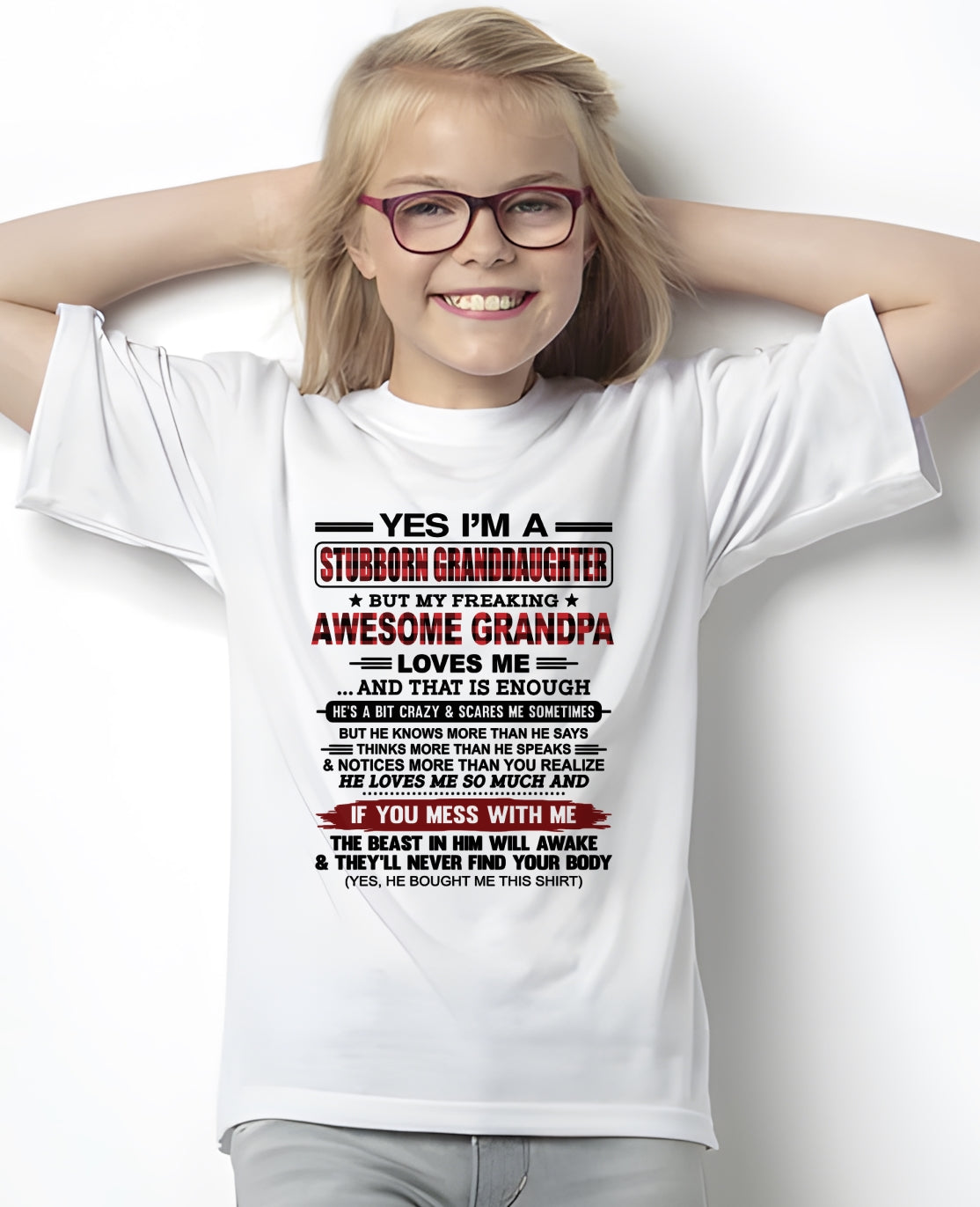 Yes I’m A Stubborn Granddaughter T-Shirt – Birthday Gift From Grandpa / Man - LUNA00 (SKU2607-269-00)