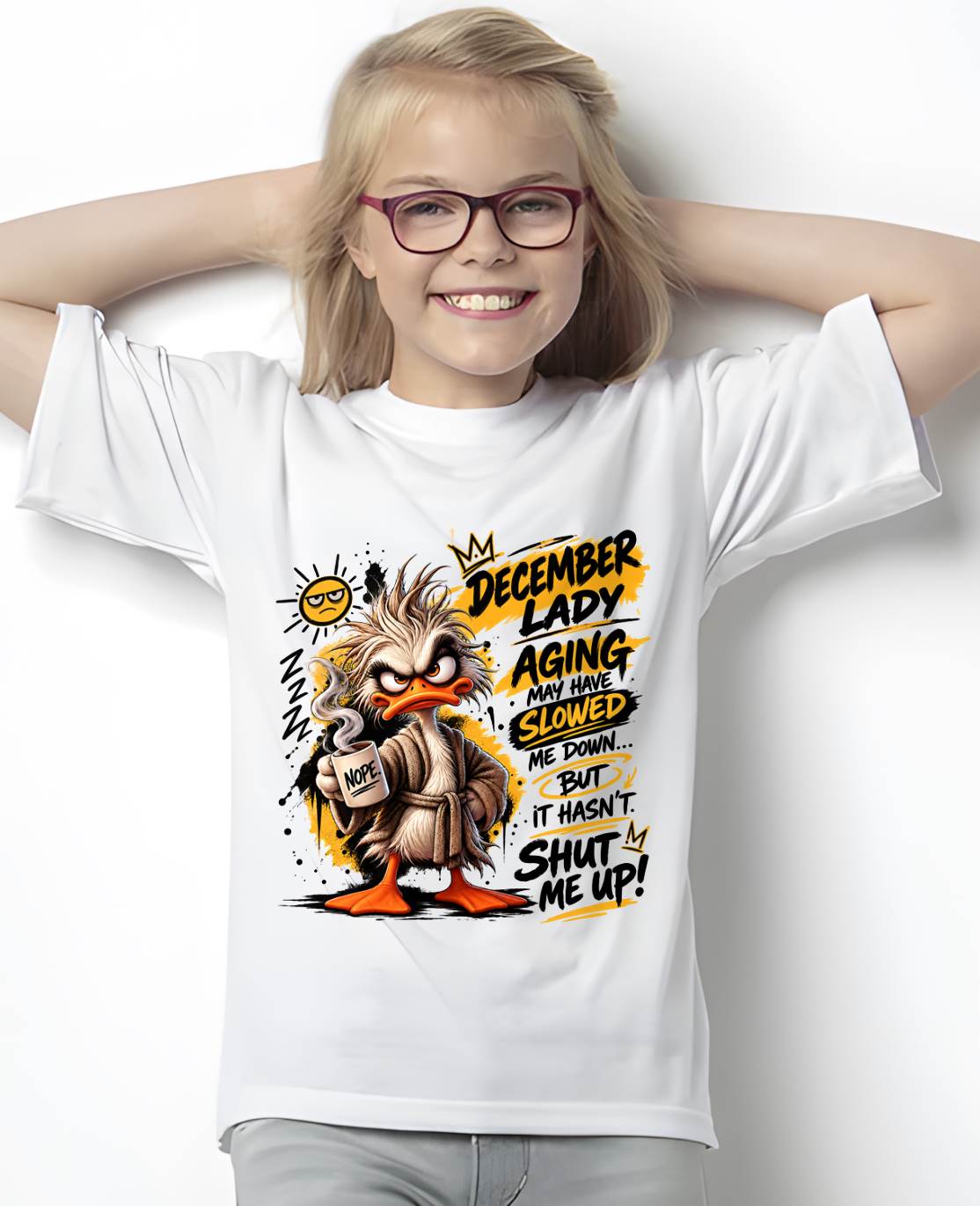 DECEMBER - AGING MAY HAVE SLOWED ME DOWN... BUT IT HASN’T SHUT ME UP - SHIRT FOR WOMEN - LUNA12 (SKU2609-301-12)