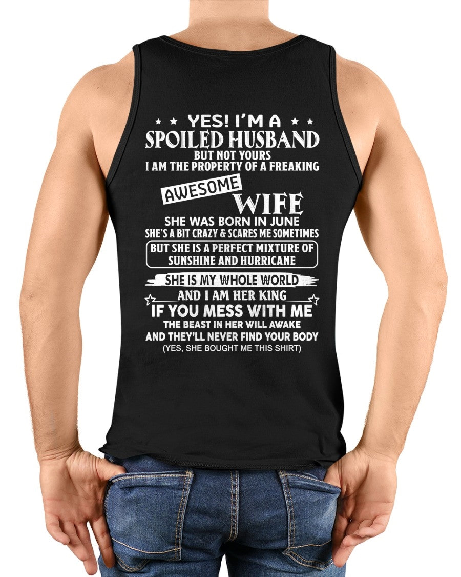 Yes! I'm A Spoiled Husband But Not Yours - Birthday Gift From June Wife / Woman - LUNA06 (SKU12-232-06)