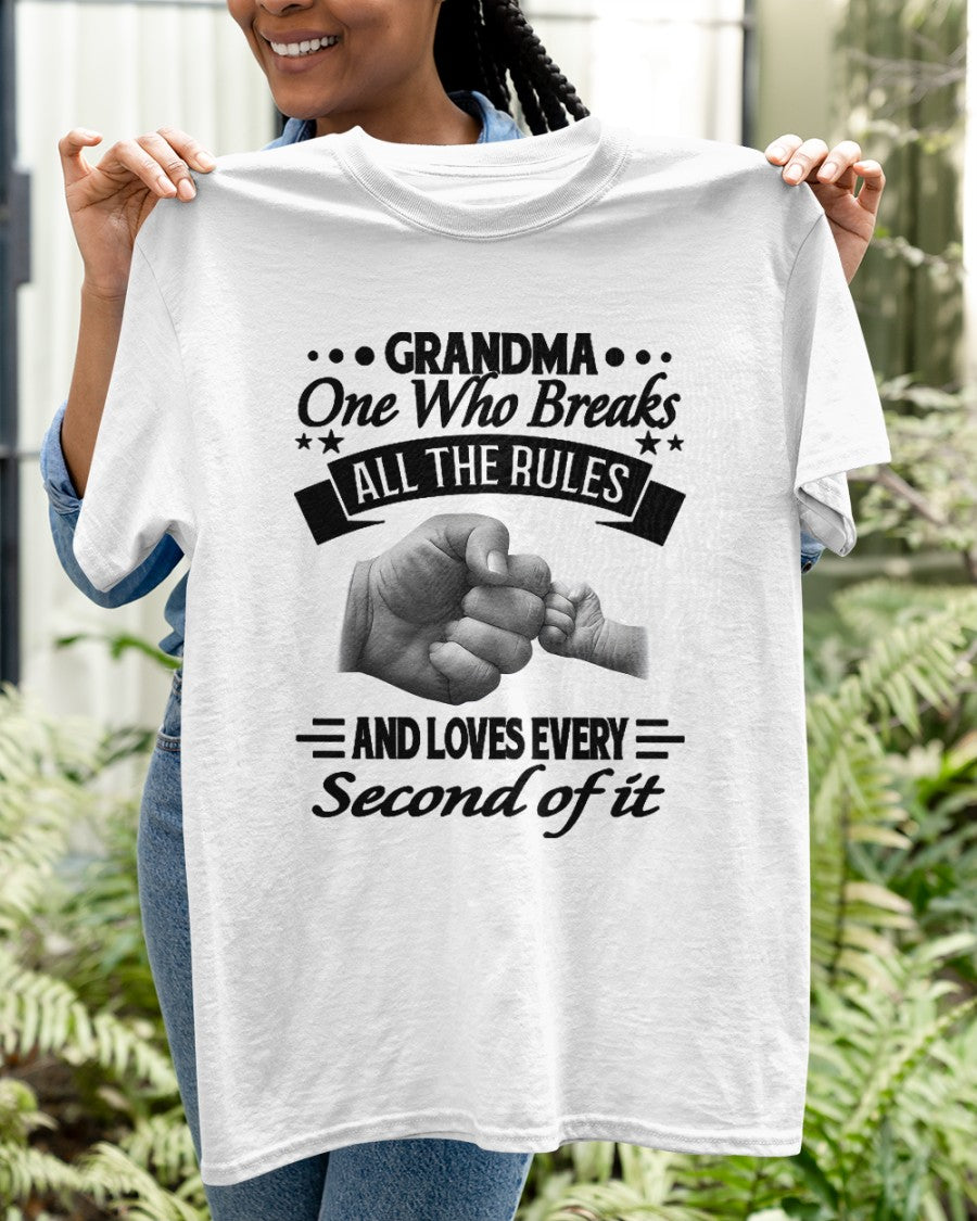 GRANDMA ONE WHO BREAKS ALL THE RULES AND LOVES EVERY SECOND OF IT - from grandma LUNA00