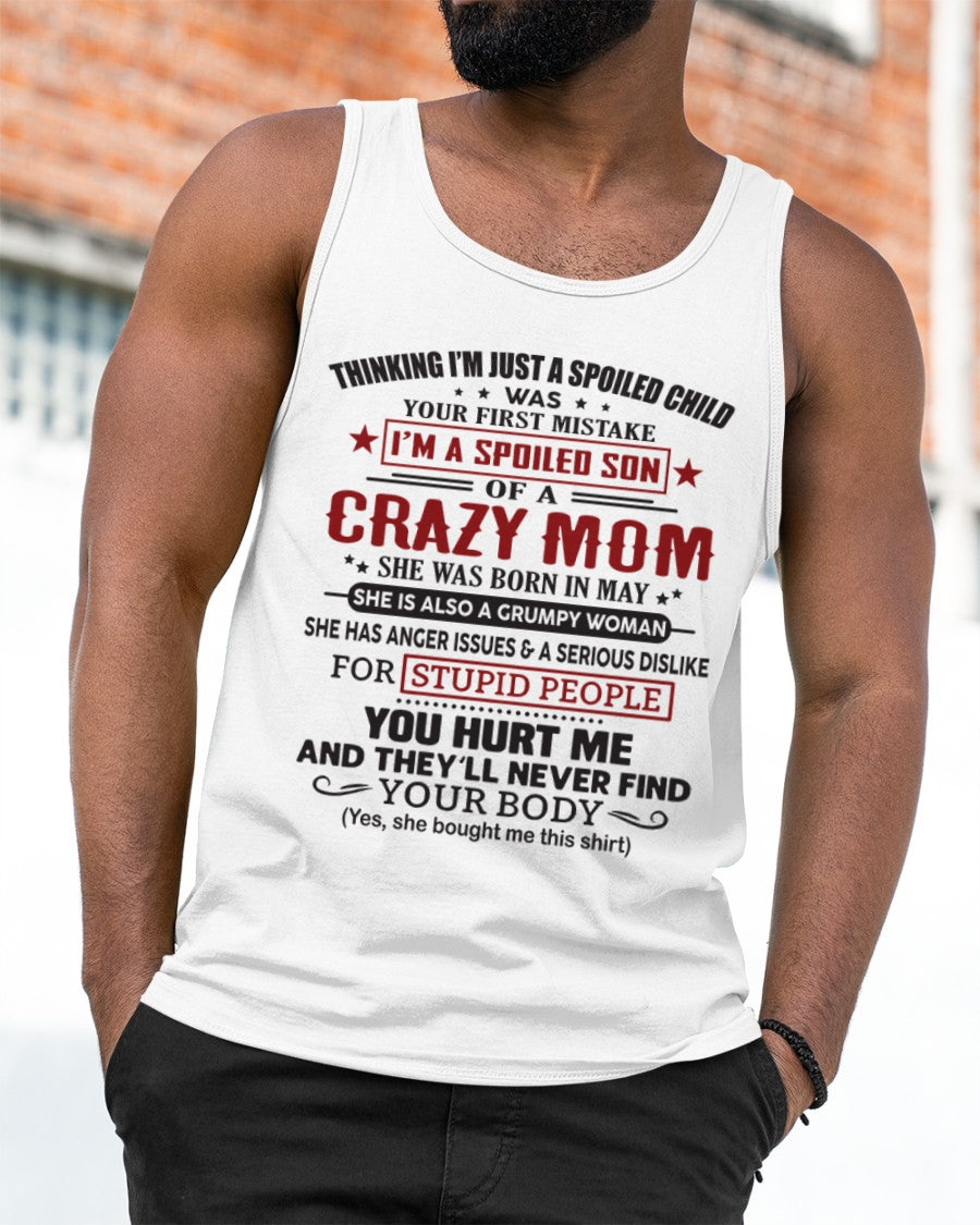 Spoiled Son of a Crazy May Mom Shirt – Birthday Gift from Mom / Woman - LUNA05 (SKU10-174-05)