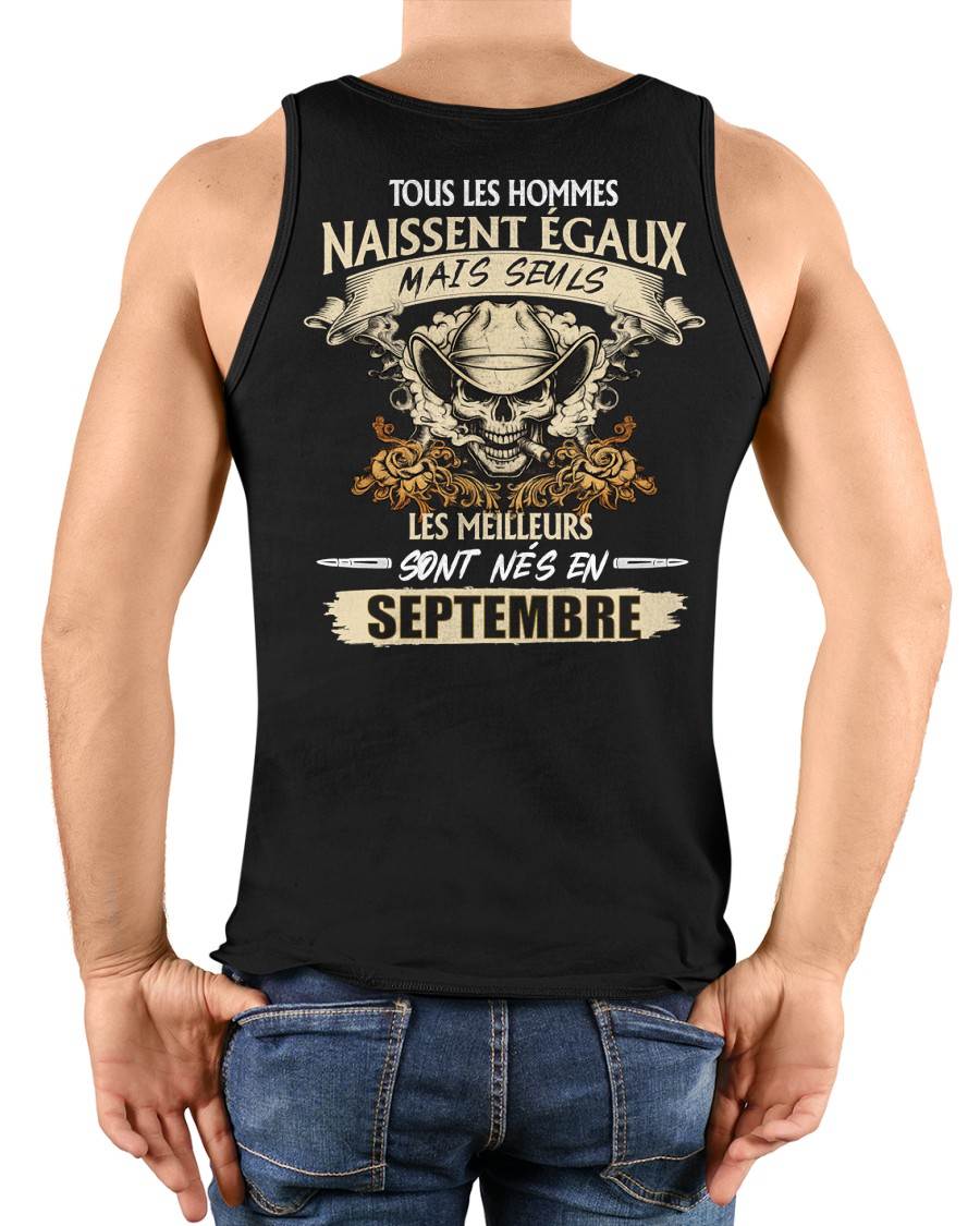 Tous les Hommes Naissent Égaux – Les Meilleurs Sont Nés en Septembre - T-Shirt Homme Caractère Fort - LUNA09 (SKU26T-01172-09)