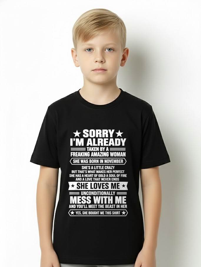 NOVEMBER - SORRY I’M ALREADY TAKEN BY A FREAKING AMAZING WOMAN - SHIRT FROM WIFE TO HUSBAND - LUNA11 (SKU2609-162-11)