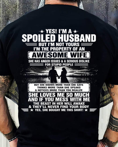 YES! I'M A SPOILED HUSBAND BUT I'M NOT YOURS I'M THE PROPERTY OF AN AWESOME WIFE - SHIRT FROM WIFE TO HUSBAND - LUNA00 (SKU2608-650-00)