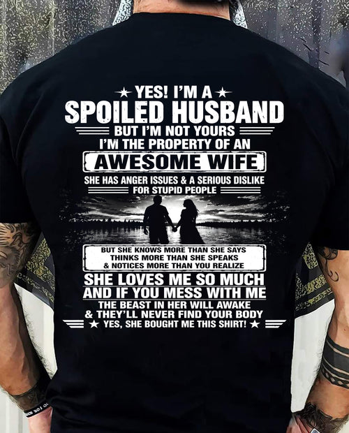 YES! I'M A SPOILED HUSBAND BUT I'M NOT YOURS I'M THE PROPERTY OF AN AWESOME WIFE - SHIRT FROM WIFE TO HUSBAND - LUNA00 (SKU2608-650-00)