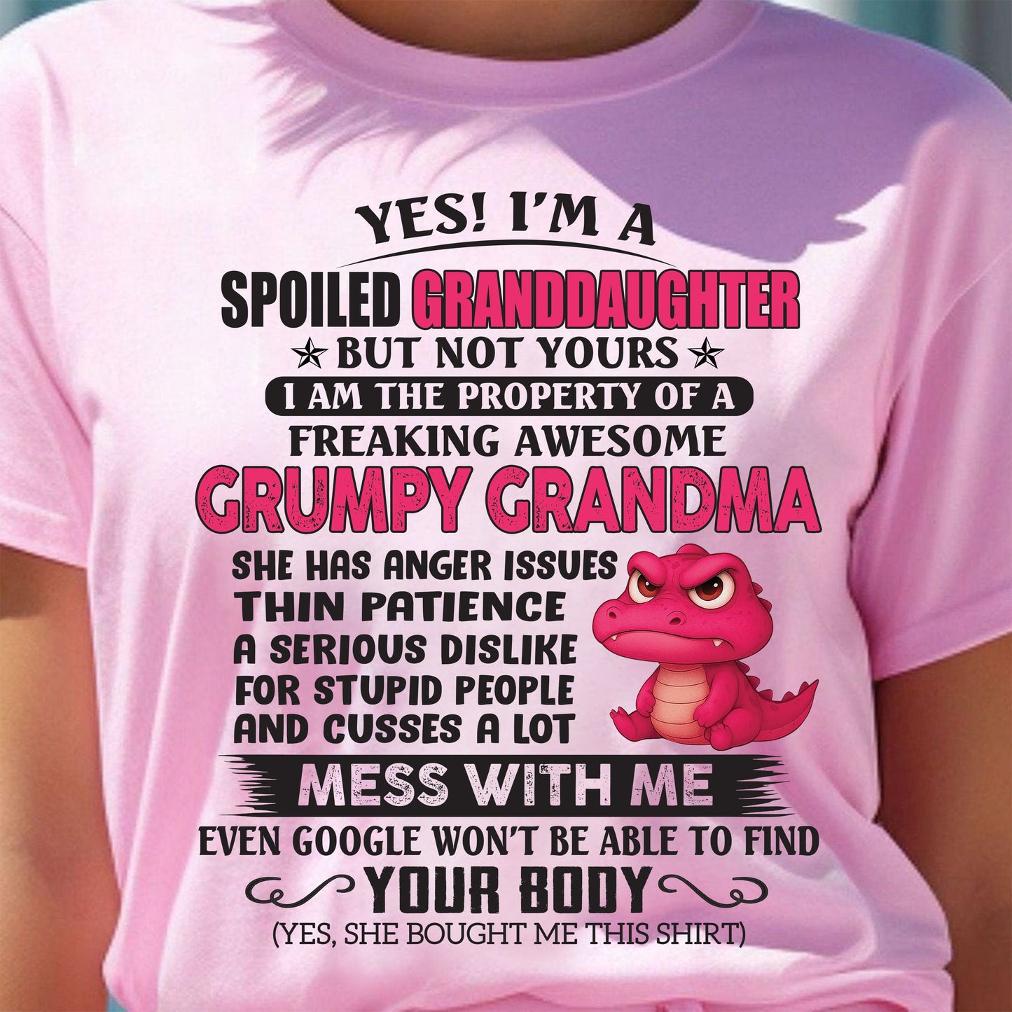 YES, I'M A SPOILED GRANDDAUGHTER - GIFT FROM GRANDMA - LUNA00 (SKU09-96-00)