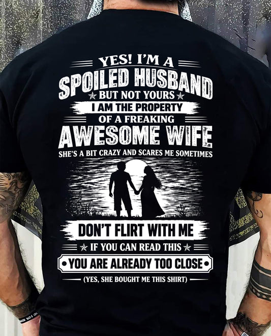 YES! I’M A SPOILED HUSBAND BECAUSE I HAVE AN AWESOME WIFE - SHIRT FROM WIFE TO HUSBAND - LUNA00 (SKU2609-196-00)
