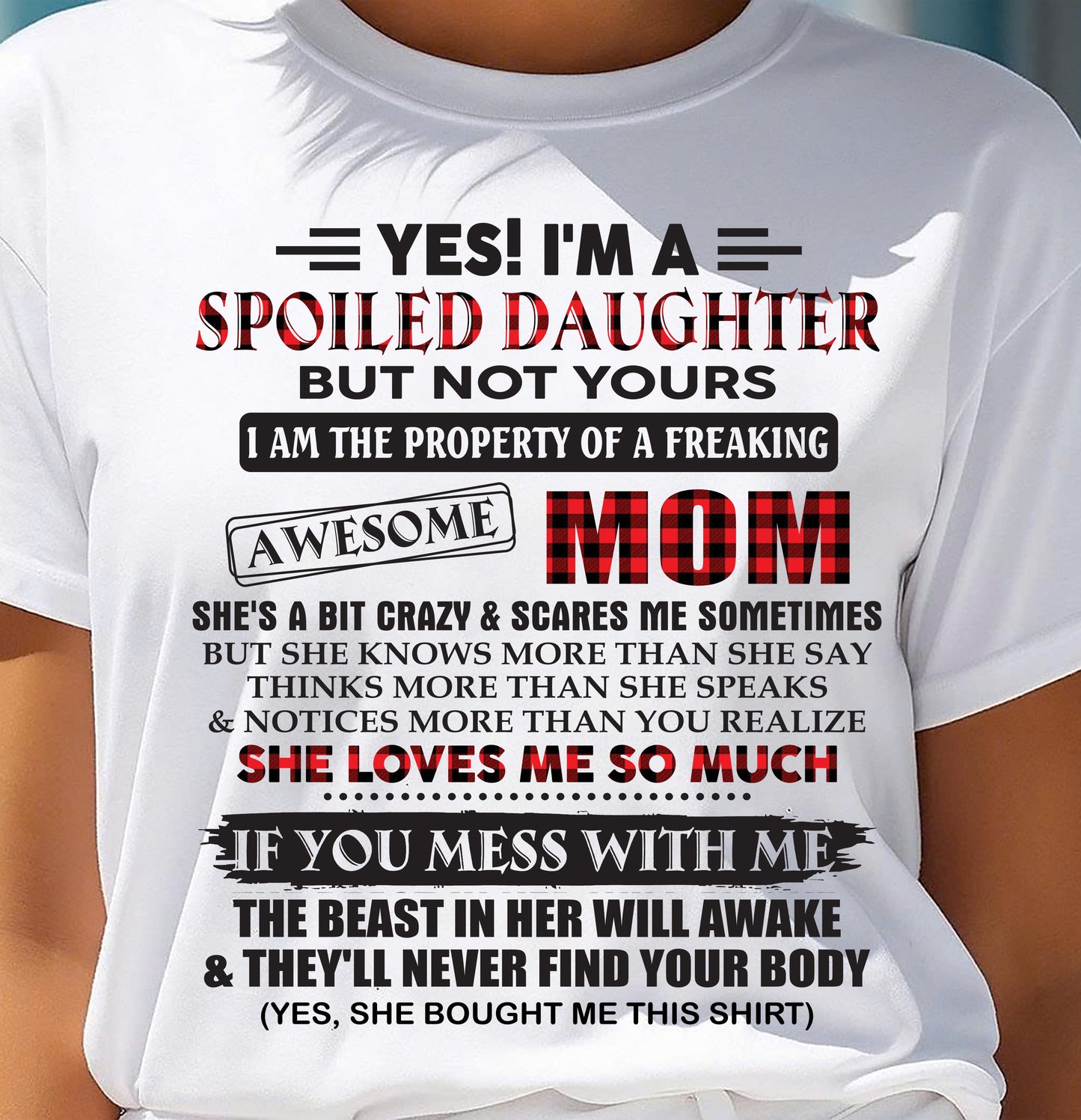 Spoiled Daughter Of Awesome Mom T-Shirt - Perfect Gift From Mom - LUNA00 (SKU11-149-00)