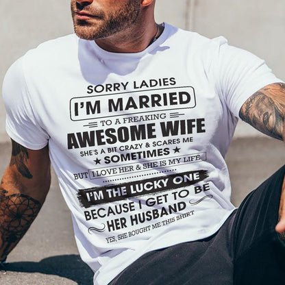 Sorry Ladies I'm Married To A Freaking Awesome Wife - Gift For Husband From Wife - LUNA00 (SKU06-45-00)
