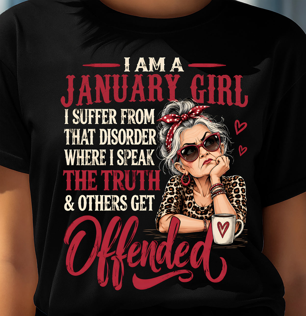 JANUARY - I SPEAK THE TRUTH, EVEN IF OTHERS GET OFFENDED - SHIRT FOR WOMEN - LUNA01 (SKU2609-326-01)