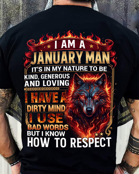 JANUARY - DIRTY MIND BUT KNOW HOW TO RESPECT - PREMIUM DTG PRINT - BIRTHDAY T-SHIRT FOR MEN - LUNA01 (SKU2604-51-01)