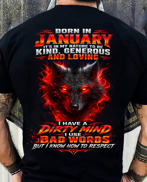 JANUARY - I’M KIND, GENEROUS AND LOVING, WITH A DIRTY MIND, A FOUL MOUTH, AND RESPECT FOR OTHERS - SHIRT FOR MEN - LUNA01 (SKU2610-80-01)
