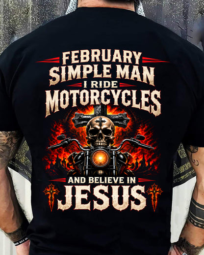FEBRUARY - SIMPLE MAN I RIDE MOTORCYCLES AND BELIEVE IN JESUS - SHIRT FOR MEN - LUNA02 (SKU2609-102-02)