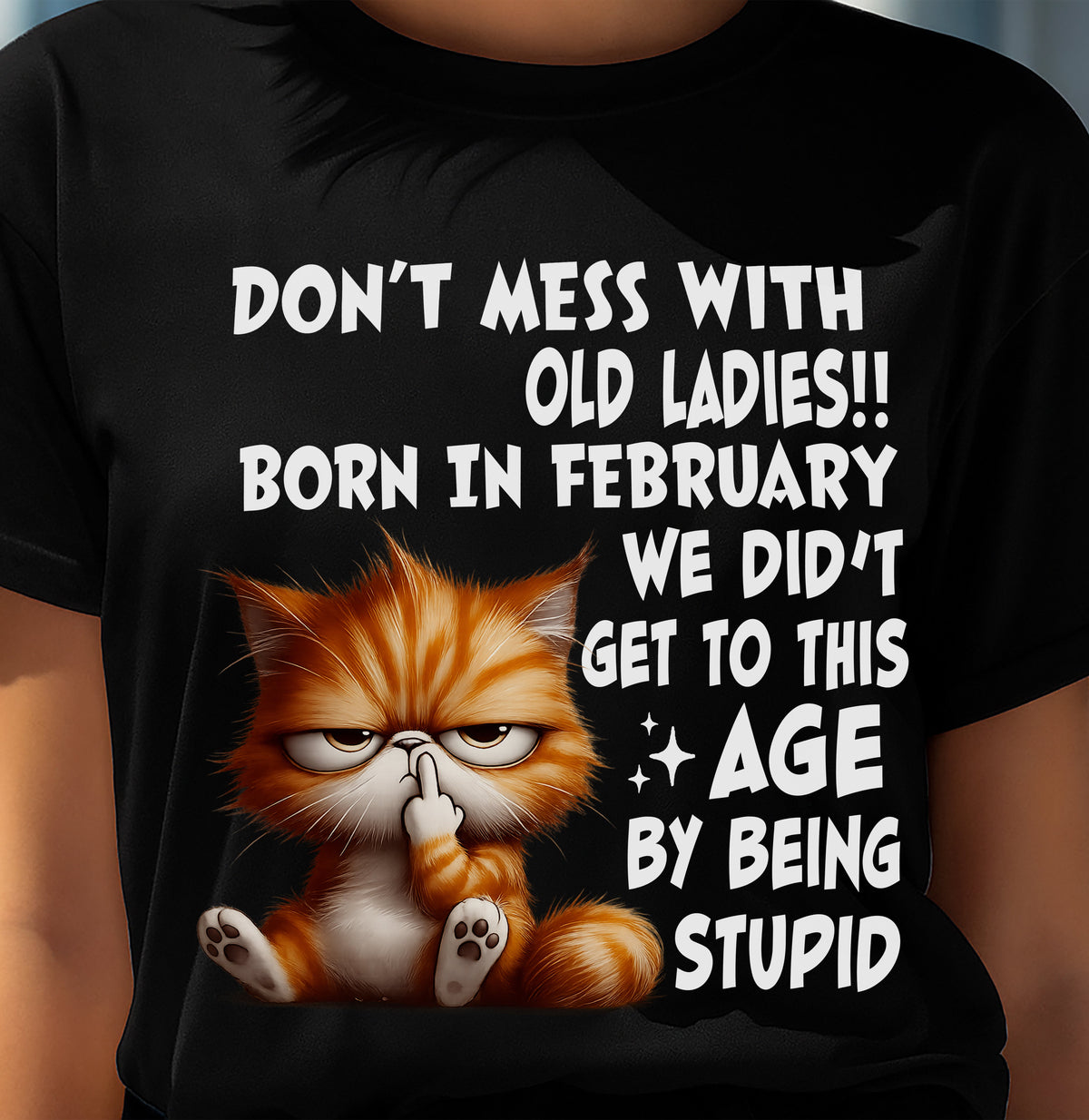 FEBRUARY SHIRT, DON’T MESS WITH OLD LADIES - FMA LUNA02 (SKU2604-31-02)