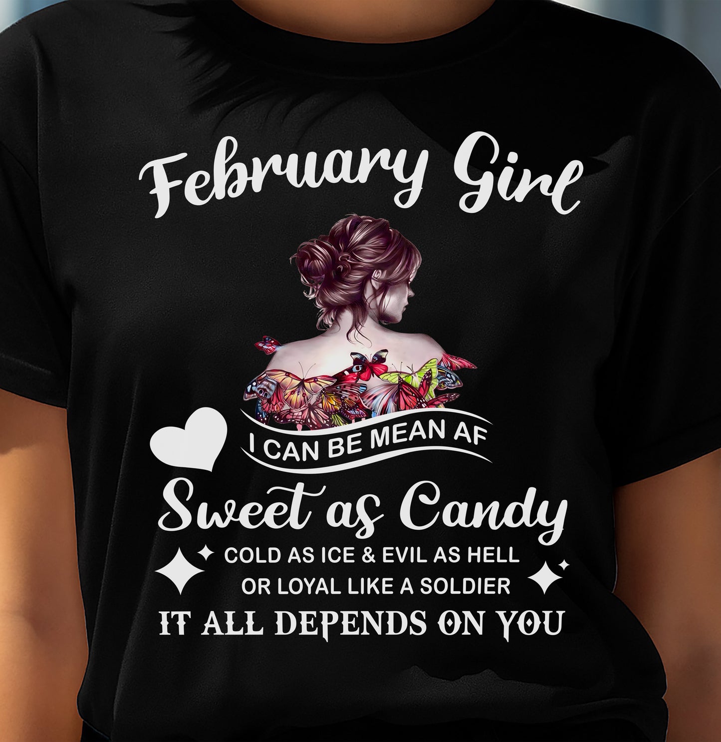 February Girl T-Shirt – Sweet As Candy, Cold As Ice - Birthday Gift for Women - LUNA02 (SKU26T-01-38-02)