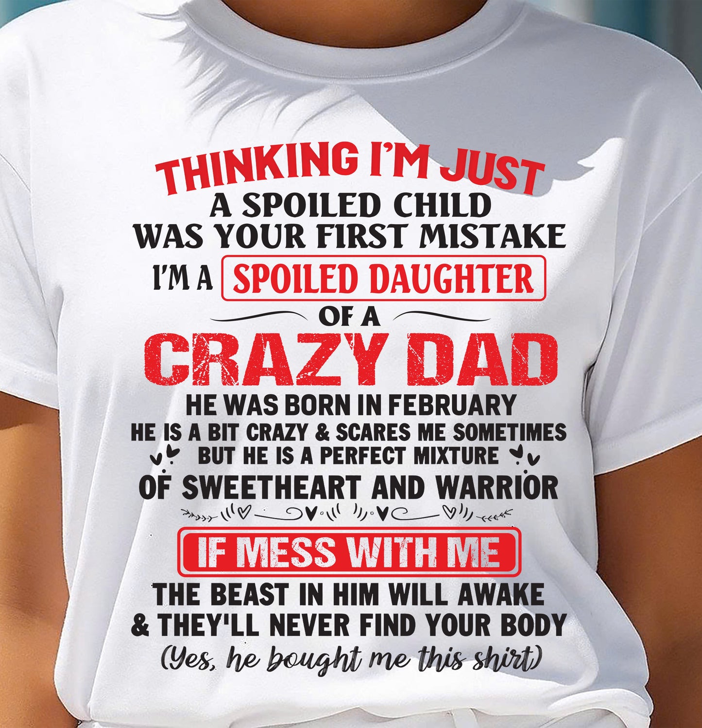 February - Spoiled Daughter of a Crazy Dad - Perfect Gift From Dad - LUNA02 (SKU12-04-02)