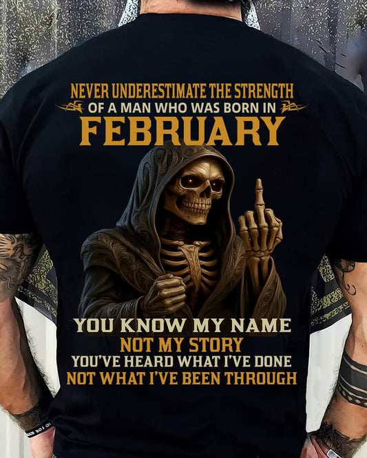 FEBRUARY - NEVER UNDERESTIMATE - BIRTHDAY T-SHIRT FOR MEN - LUNA02 (SKU26T-01-06-02)