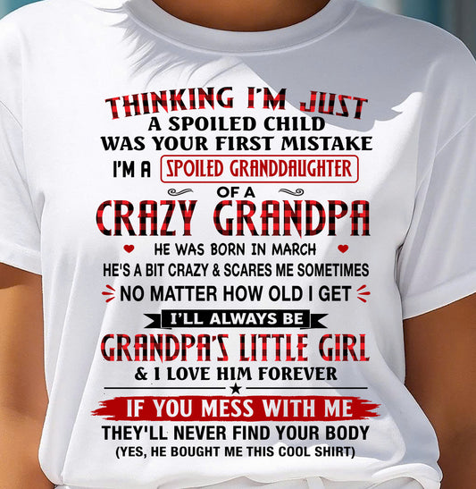 MARCH – I'M A SPOILED GRANDDAUGHTER – GIFT SHIRT FROM GRANDPA TO GRANDDAUGHTER, LUNA03 (SKU2607-230-03)