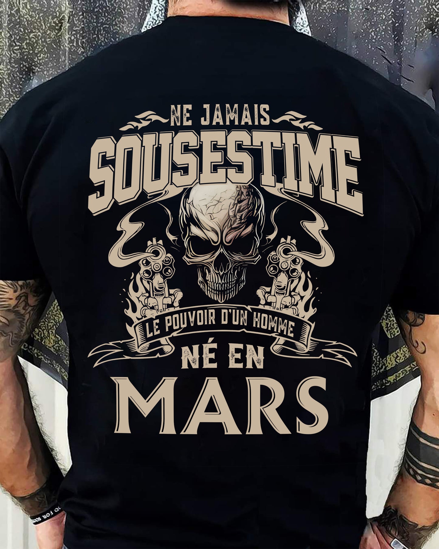 Ne Jamais Sous-estimer le Pouvoir d’un Homme Né en Mars – T-Shirt Homme Crâne Rebelle - LUNA03 (SKU26T-01159-03)