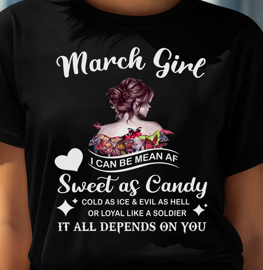 March Girl T-Shirt – Sweet As Candy, Cold As Ice - Birthday Gift for Women - LUNA03 (SKU26T-01-38-03)