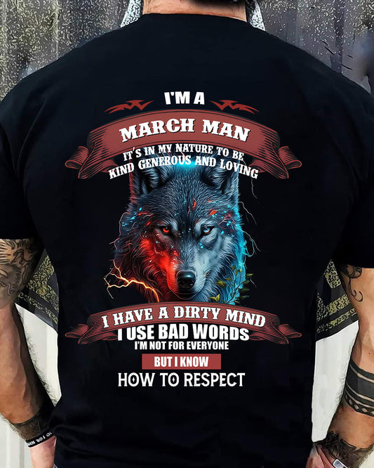 MARCH - KNOW HOW TO RESPECT - BIRTHDAY T-SHIRT FOR MEN - SNOW03 (SKU12-162-03)