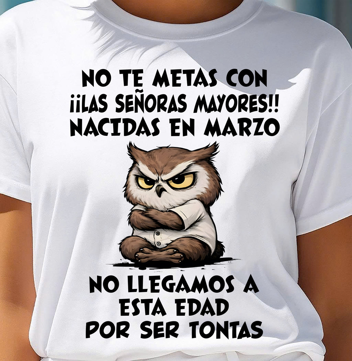 MARZO SHIRT, NO TE METAS CON MUJERES MAYORES - FMA LUNA03 (SKU2604-163-03)