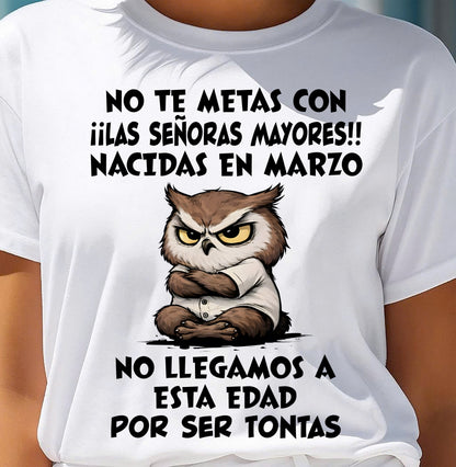 MARZO SHIRT, NO TE METAS CON MUJERES MAYORES - FMA LUNA03 (SKU2604-163-03)