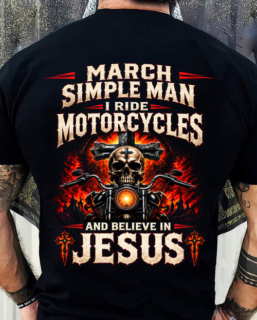 MARCH - SIMPLE MAN I RIDE MOTORCYCLES AND BELIEVE IN JESUS - SHIRT FOR MEN - LUNA03 (SKU2609-102-03)