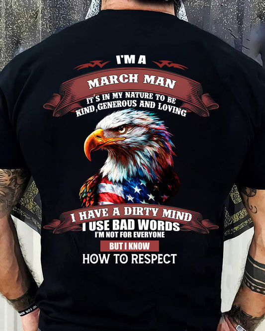 MARCH - KNOW HOW TO RESPECT - BIRTHDAY T-SHIRT FOR MEN - EBIL03 (SKU12-311-03)