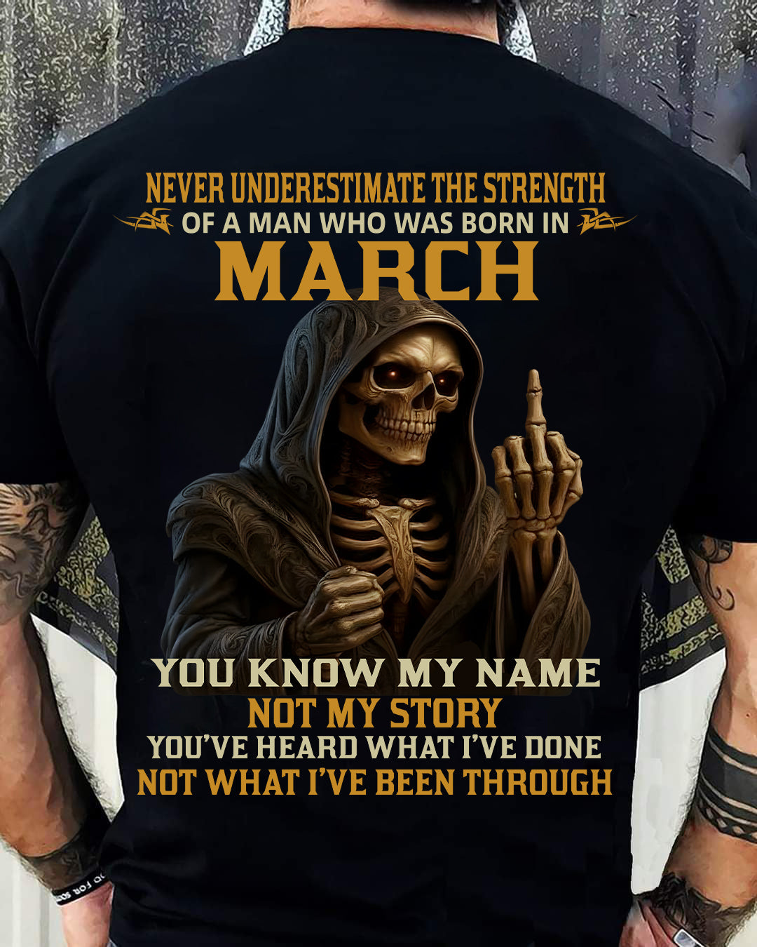 MARCH -  NEVER UNDERESTIMATE - BIRTHDAY T-SHIRT FOR MEN - LUNA03 (SKU26T-01-06-03)