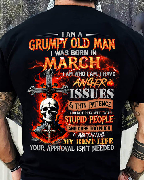MARCH - GRUMPY OLD MAN T-SHIRT - FUNNY SKULL ANGER ISSUES TEE - PERFECT GIFT FOR MEN LUNA03 (SKU12-319-03)
