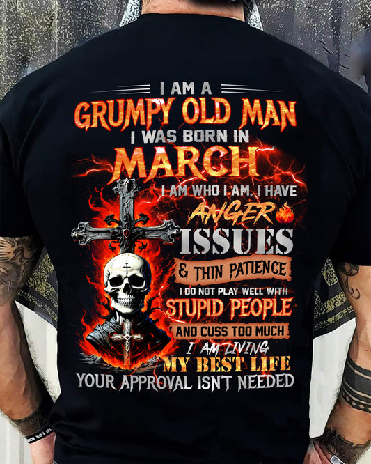 MARCH - GRUMPY OLD MAN T-SHIRT - FUNNY SKULL ANGER ISSUES TEE - PERFECT GIFT FOR MEN LUNA03 (SKU12-319-03)