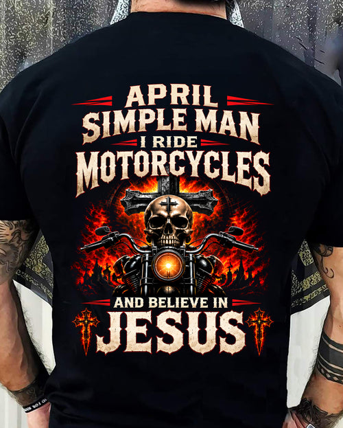 APRIL - SIMPLE MAN I RIDE MOTORCYCLES AND BELIEVE IN JESUS - SHIRT FOR MEN - LUNA04 (SKU2609-102-04)