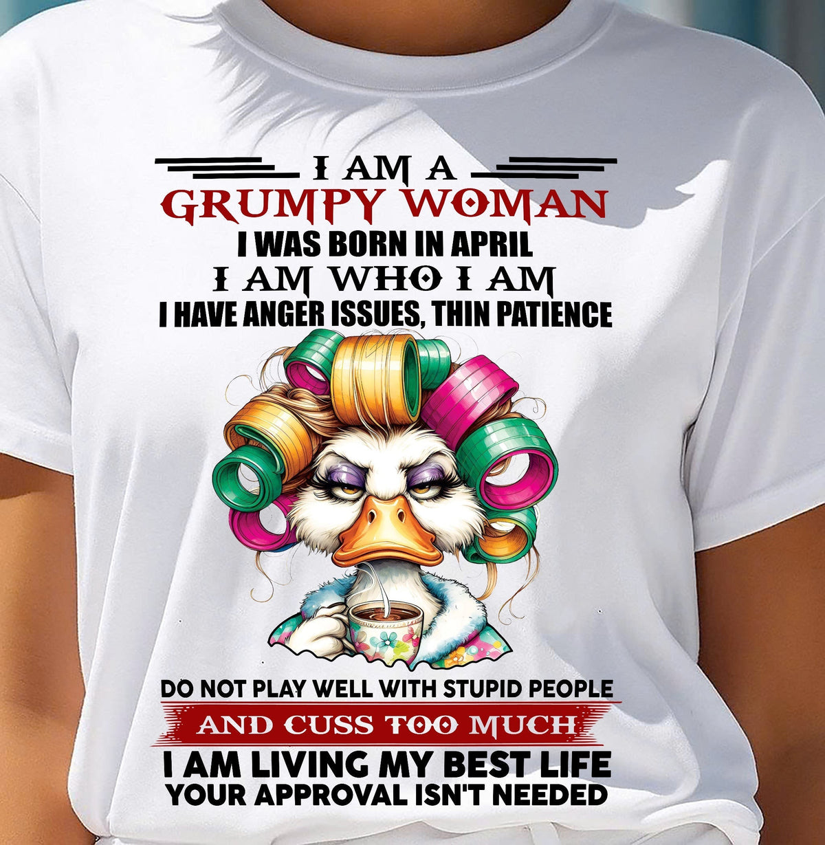 APRIL - GRUMPY WOMAN - BIRTHDAY SHIRT FOR WOMEN - FMA / LUNA04 (SKU26T-01-22-04)