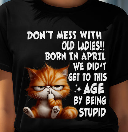 APRIL SHIRT, DON’T MESS WITH OLD LADIES - FMA LUNA04 (SKU2604-31-04)