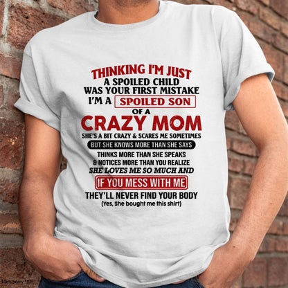 I Am Spoiled Son Of A Crazy Mom - Gift for Son From Mom - LUNA00 (SKUT-MS0608-00)