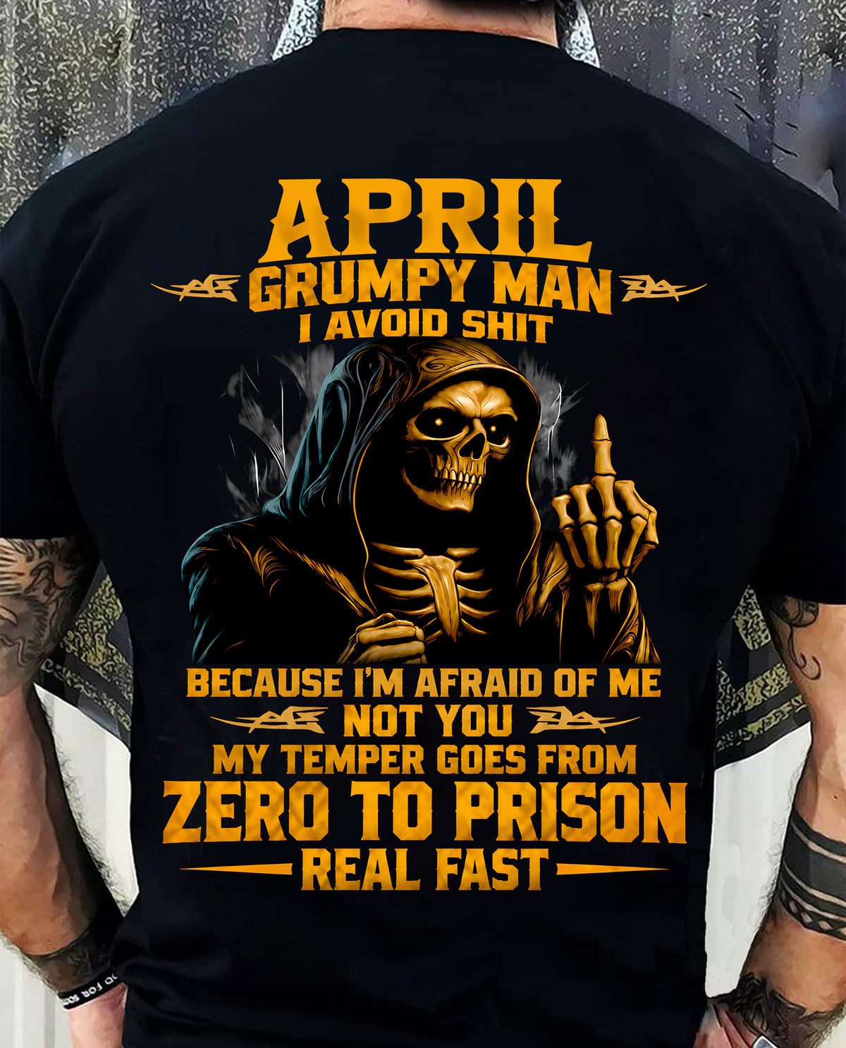 APRIL - GRUMPY MAN — I AVOID SHIT BECAUSE I'M AFRAID OF MY TEMPER - SHIRT FOR MEN - LUNA04 (SKU2609-368-04)