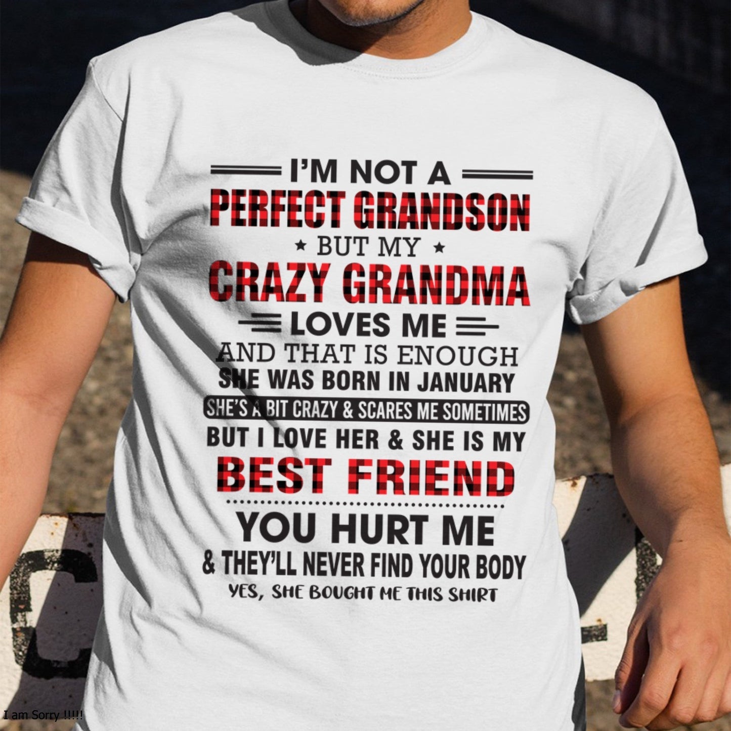 I’m Not A Perfect Grandson T-Shirt – Birthday Gift From January Grandma / Woman - LUNA01 (SKU10-167-01)