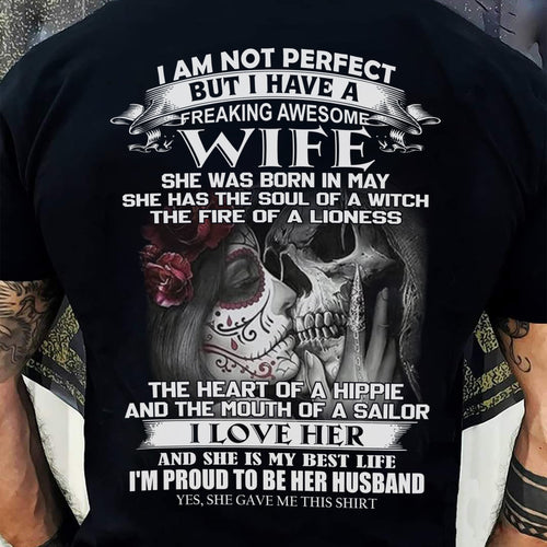 I Am Not Perfect But I Have A Freaking Awesome Wife - Gift For Husband From Wife - LUNA05 (SKU06-31-05)