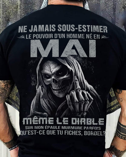 NE JAMAIS SOUS-ESTIMER LE POUVOIR D'UN HOMME NÉ EN MAI Fr05 male (SKU08-61-05)
