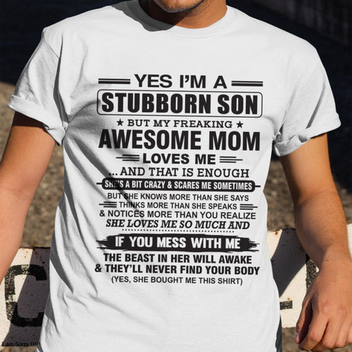 Yes I’m A Stubborn Son T-Shirt – Birthday Gift From Mom / Woman - LUNA00 (SKU10-145-00)