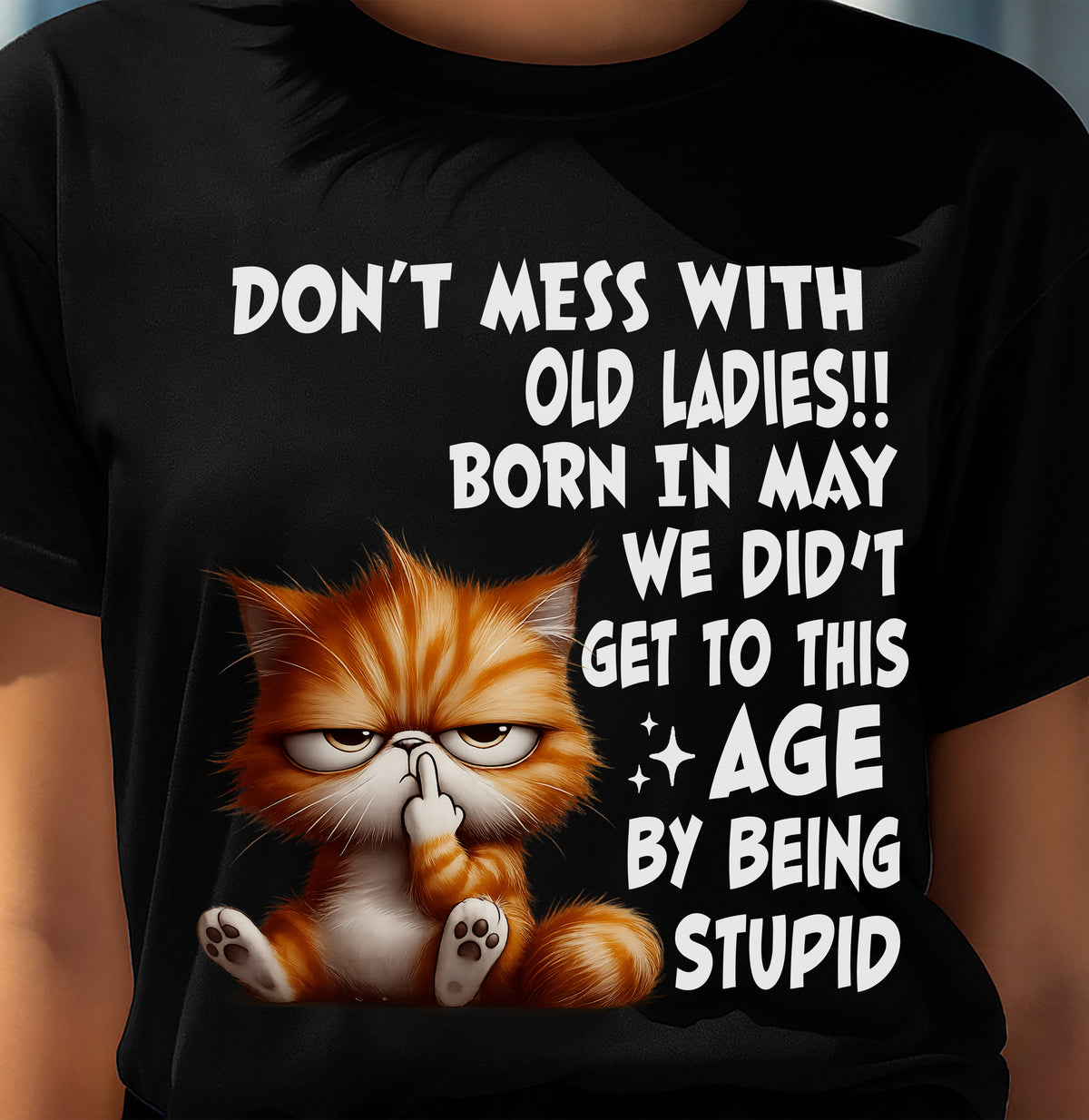 MAY SHIRT, DON’T MESS WITH OLD LADIES - FMA LUNA05 (SKU2604-31-05)