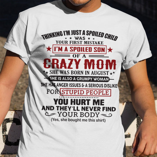Spoiled Son of a Crazy August Mom Shirt – Birthday Gift from Mom / Woman - LUNA08 (SKU10-174-08)