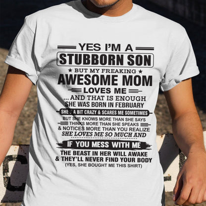 Yes I’m A Stubborn Son T-Shirt – Birthday Gift From February Mom / Woman - LUNA02 (SKU10-145-02)