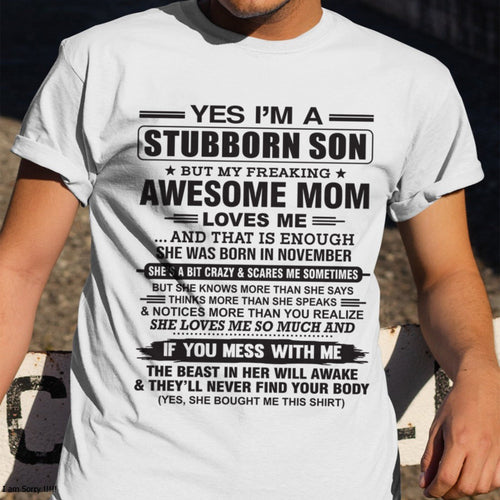 Yes I’m A Stubborn Son T-Shirt – Birthday Gift From November Mom / Woman - LUNA11 (SKU10-145-11)